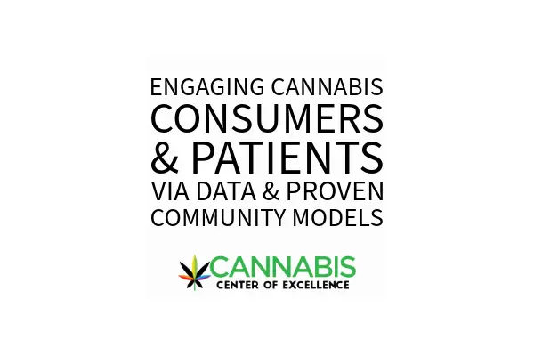 Engaging Cannabis Consumers & Patients
via Data & Proven Community Models